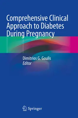 Approche clinique complète du diabète pendant la grossesse - Comprehensive Clinical Approach to Diabetes During Pregnancy