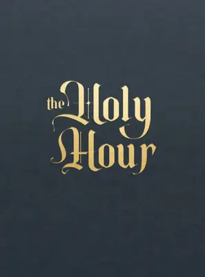 L'heure sainte - The Holy Hour