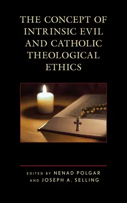 Le concept de mal intrinsèque et l'éthique théologique catholique - The Concept of Intrinsic Evil and Catholic Theological Ethics
