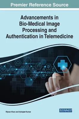 Progrès dans le traitement des images biomédicales et l'authentification en télémédecine - Advancements in Bio-Medical Image Processing and Authentication in Telemedicine