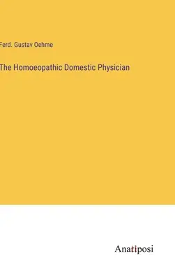 Le médecin domestique homéopathe - The Homoeopathic Domestic Physician