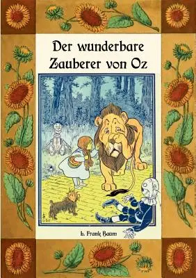 Der wunderbare Zauberer von Oz - Die Oz-Bcher Band 1 : Deutsche Neubersetzung von Maria Weber - Der wunderbare Zauberer von Oz - Die Oz-Bcher Band 1: Deutsche Neubersetzung von Maria Weber