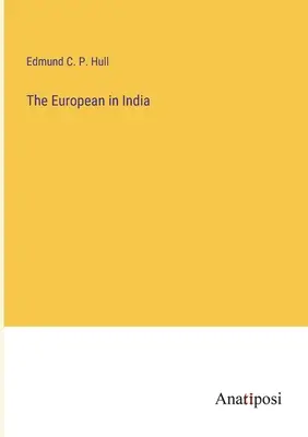 L'Européen en Inde - The European in India