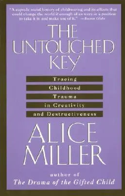 La clé intacte : Tracer les traumatismes de l'enfance dans la créativité et la destruction - The Untouched Key: Tracing Childhood Trauma in Creativity and Destructiveness