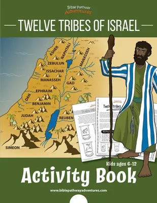 Cahier d'activités des douze tribus d'Israël : pour les enfants de 6 à 12 ans - Twelve Tribes of Israel Activity Book: for kids ages 6-12