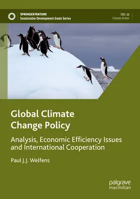 Politique mondiale en matière de changement climatique : Analyse, questions d'efficacité économique et coopération internationale - Global Climate Change Policy: Analysis, Economic Efficiency Issues and International Cooperation