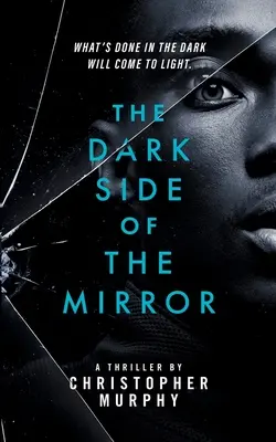 Le côté obscur du miroir : Un thriller LGBTQ - The Dark Side of the Mirror: An LGBTQ Thriller