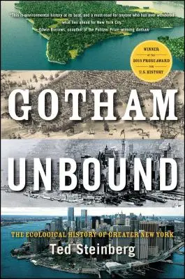 Gotham Unbound : L'histoire écologique du Grand New York - Gotham Unbound: The Ecological History of Greater New York