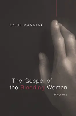 L'évangile de la femme qui saigne - The Gospel of the Bleeding Woman