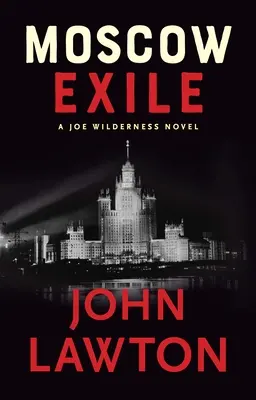 L'exil moscovite : Un roman de Joe Wilderness - Moscow Exile: A Joe Wilderness Novel