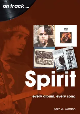 Esprit : Chaque album, chaque chanson - Spirit: Every Album Every Song