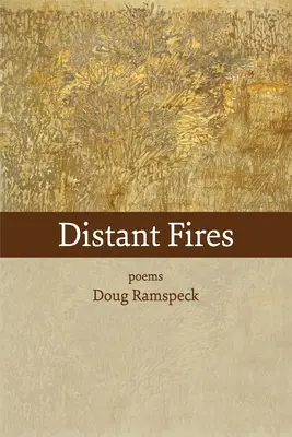 Feux lointains : poèmes - Distant Fires: poems