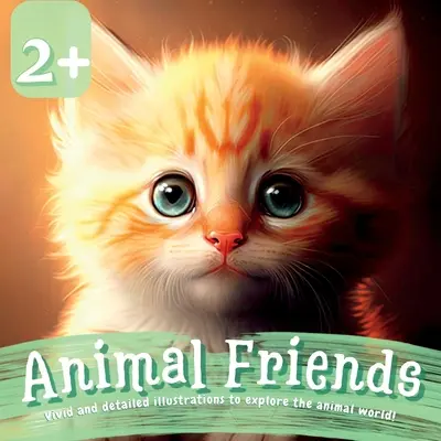 Les amis des animaux : Des illustrations vives et détaillées pour explorer le monde des animaux - Animal Friends: Vivid and Detailed Illustrations to Explore the Animal World