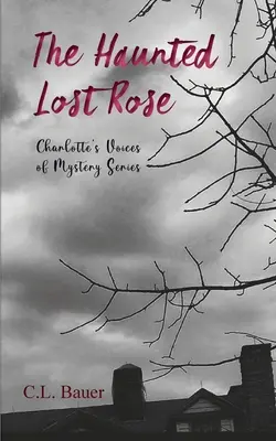 La rose perdue et hantée - The Haunted Lost Rose