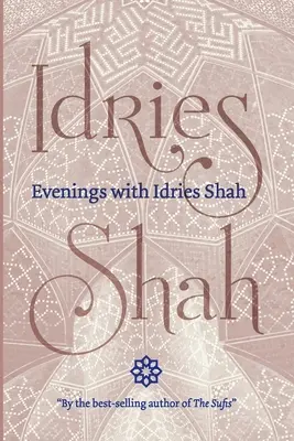 Soirées avec Idries Shah - Evenings with Idries Shah