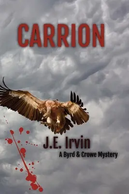 Carrion - Un mystère de Byrd & Crowe - Carrion-A Byrd & Crowe Mystery