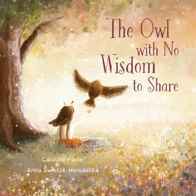 La chouette sans sagesse à partager - The Owl with No Wisdom to Share