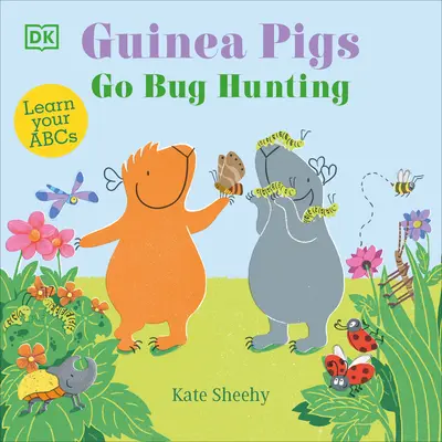 Les cochons d'Inde à la chasse aux insectes : Apprendre l'ABC - Guinea Pigs Go Bug Hunting: Learn Your ABCs