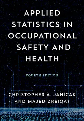 Statistiques appliquées à la sécurité et à la santé au travail - Applied Statistics in Occupational Safety and Health