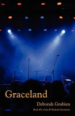 Graceland : Livre 4 des Chroniques de Jp Kinkaid - Graceland: Book 4 of the Jp Kinkaid Chronicles