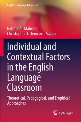 Facteurs individuels et contextuels dans la classe d'anglais : Approches théoriques, pédagogiques et empiriques - Individual and Contextual Factors in the English Language Classroom: Theoretical, Pedagogical, and Empirical Approaches