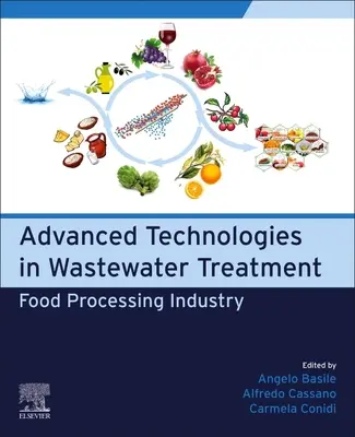 Technologies avancées dans le traitement des eaux usées : Industrie agro-alimentaire - Advanced Technologies in Wastewater Treatment: Food Processing Industry