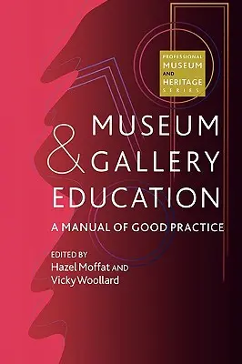 L'éducation dans les musées et les galeries : Manuel de bonnes pratiques - Museum and Gallery Education: A Manual of Good Practice