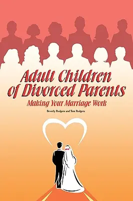 Enfants adultes de parents divorcés - Adult Children of Divorced Parents