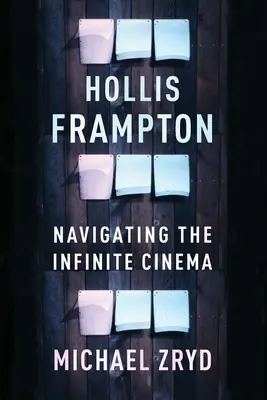 Hollis Frampton : Naviguer dans l'infini du cinéma - Hollis Frampton: Navigating the Infinite Cinema