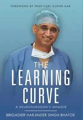 La courbe d'apprentissage - Les mémoires d'un neurochirurgien - The Learning Curve - A Neurosurgeon's Memoir