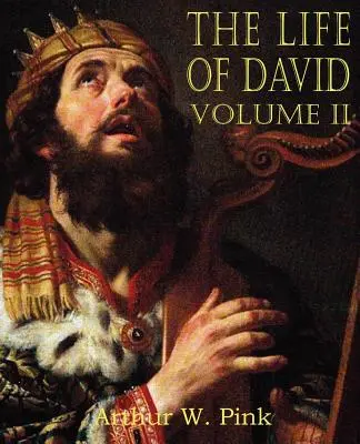 La vie de David Volume II - The Life of David Volume II