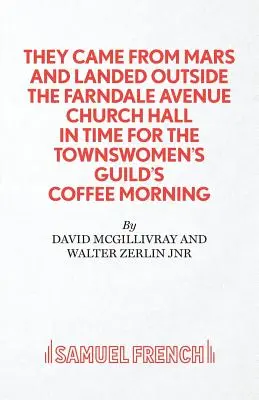 Ils sont venus de Mars et ont atterri devant l'église de Farndale Avenue - They Came from Mars and Landed Outside the Farndale Avenue Church