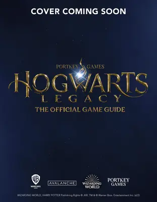 L'héritage de Poudlard : Le guide officiel du jeu - Hogwarts Legacy: The Official Game Guide