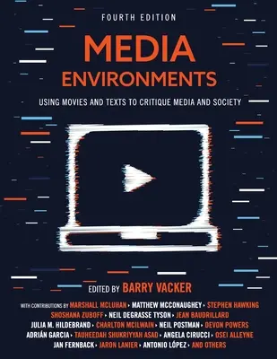 Environnements médiatiques : Utiliser les films et les textes pour critiquer les médias et la société - Media Environments: Using Movies and Texts to Critique Media and Society
