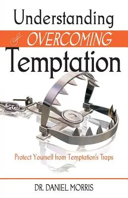 Comprendre et vaincre la tentation - Understanding and Overcoming Temptation