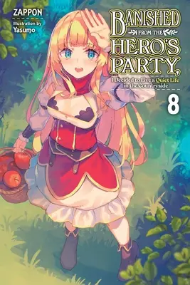 Banni du parti des héros, j'ai décidé de vivre une vie tranquille à la campagne, Vol. 8 (Light Novel) - Banished from the Hero's Party, I Decided to Live a Quiet Life in the Countryside, Vol. 8 (Light Novel)