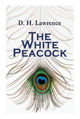 Le paon blanc : Roman d'amour - The White Peacock: Romance Novel