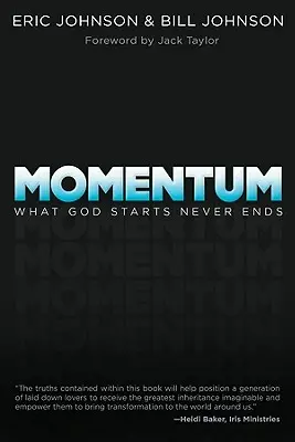 L'élan : Ce que Dieu commence ne s'arrête jamais - Momentum: What God Starts Never Ends