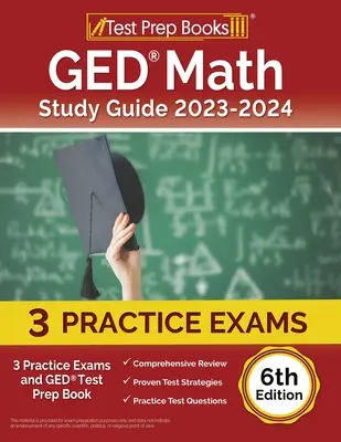 GED Math Study Guide 2023-2024 : 3 tests pratiques et GED Test Prep Book [6ème édition] - GED Math Study Guide 2023-2024: 3 Practice Exams and GED Test Prep Book [6th Edition]