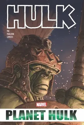 Hulk : Planet Hulk Omnibus - Hulk: Planet Hulk Omnibus