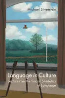 Le langage dans la culture : Lectures on the Social Semiotics of Language (Conférences sur la sémiotique sociale du langage) - Language in Culture: Lectures on the Social Semiotics of Language