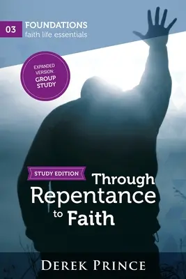 De la repentance à la foi - Étude en groupe - Through Repentance to Faith - Group Study