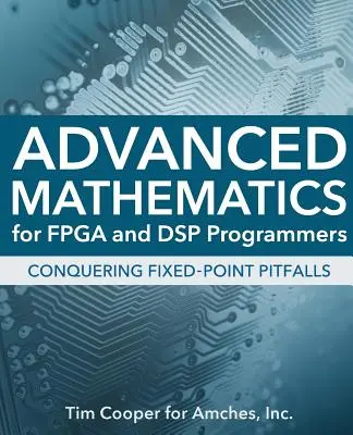 Mathématiques avancées pour les programmeurs FPGA et DSP - Advanced Mathematics for FPGA and DSP Programmers