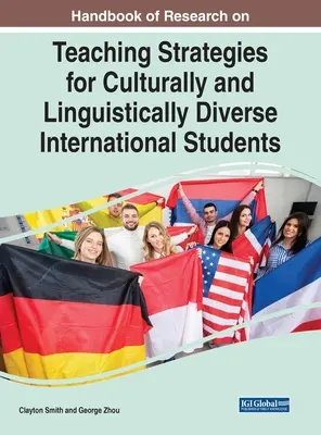 Manuel de recherche sur les stratégies d'enseignement pour les étudiants internationaux culturellement et linguistiquement diversifiés - Handbook of Research on Teaching Strategies for Culturally and Linguistically Diverse International Students