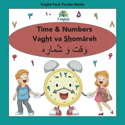 Livre des nombres, de l'heure et des mathématiques en persan Shomreh Vaght Va Rz : En Persan, Anglais & Finglisi : Temps & Nombres Vaght va Shomreh - Persian Numbers, Time & Math Shomreh Vaght Va Rz Book: In Persian, English & Finglisi: Time & Numbers Vaght va Shomreh