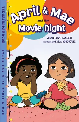 April & Mae et la soirée cinéma : Le livre du samedi - April & Mae and the Movie Night: The Saturday Book