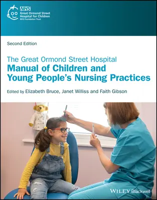 Manuel des pratiques infirmières pour les enfants et les jeunes de l'hôpital Great Ormond Street - The Great Ormond Street Hospital Manual of Children and Young People's Nursing Practices