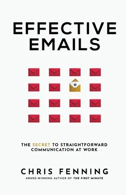 Des courriels efficaces : Le secret d'une communication directe au travail - Effective Emails: The secret to straightforward communication at work