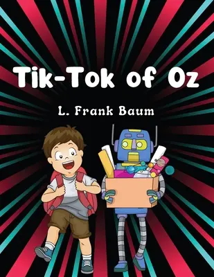 Le Tik-Tok d'Oz, de L. Frank Baum : Littérature classique pour enfants - Tik-Tok of Oz, by L. Frank Baum: Children Classic Literature