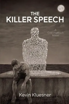 Le discours qui tue : Un roman de Cole Huebsch - The Killer Speech: A Cole Huebsch Novel